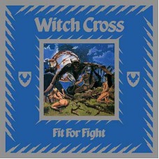 WITCH CROSS - Fit For Fight (2018) CD